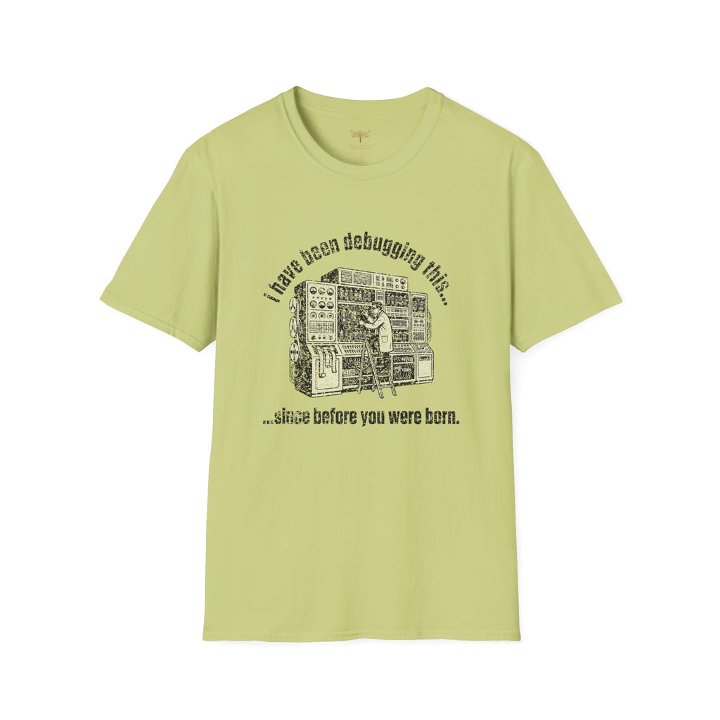I Have Been Debugging This T-Shirt