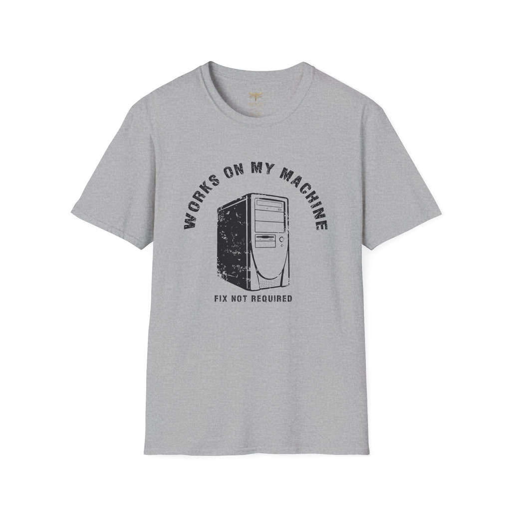 Works On My Machine T-Shirt