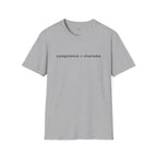 Competence > Charisma T-Shirt