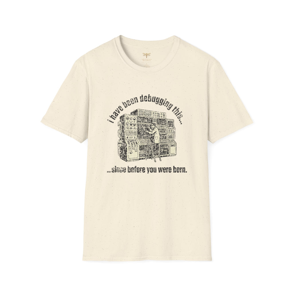 I Have Been Debugging This T-Shirt