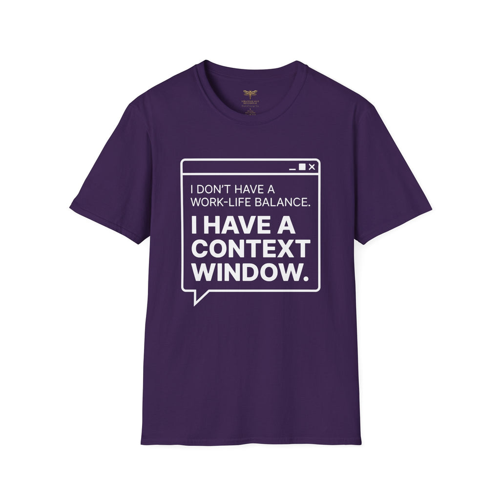 I Have a Context Window T-Shirt