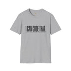 I Can Code That T-Shirt