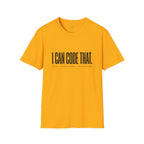 I Can Code That T-Shirt