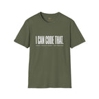 I Can Code That T-Shirt
