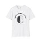Works On My Machine T-Shirt