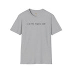 I Am the Legacy Code T-Shirt