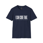 I Can Code That T-Shirt